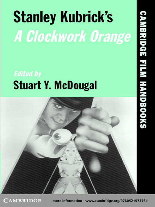 Title details for Stanley Kubrick's a Clockwork Orange by Stuart Y. McDougal - Wait list